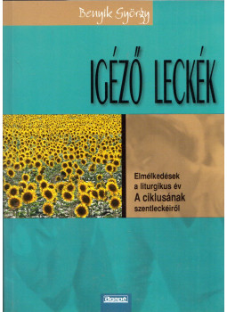 Benyik György - Igéző leckék, Szeged 2010 antikvár könyv