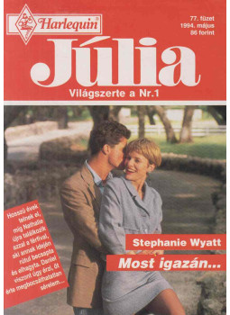 Wyatt, Stephanie - Júlia 77. - Most igazán... Wyatt, Stephanie - Júlia 77. - Most igazán..., Budapest 1991 antikvár könyv