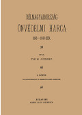 Thim József - Délmagyarország önvédelmi harca 1848-49-ben