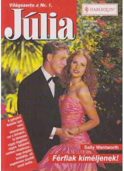 Wentworth, Sally - Júlia 221. - Férfiak kíméljenek! Wentworth, Sally - Júlia 221. - Férfiak kíméljenek!, Budapest 2000 antikvár könyv
