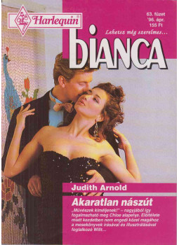 Judith Arnold - Bianca 63. - Akaratlan nászút Judith Arnold - Bianca 63. - Akaratlan nászút, Budapest 1996 antikvár könyv