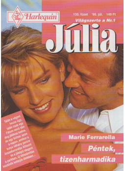 Marie Ferrarella - Júlia 130. - Péntek, tizenharmadika Marie Ferrarella - Júlia 130. - Péntek, tizenharmadika, Budapest 1996 antikvár könyv