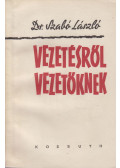 Dr. Szabó László - A vezetésről vezetőknek