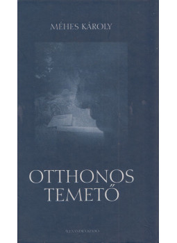 Méhes Károly - Otthonos temető Méhes Károly - Otthonos temető, Pécs 2000 antikvár könyv