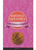 Barbara Delinsky - Ki szeret a végén?