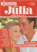 Kate Walker - Júlia 63. - Hozzád menekülök