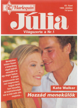 Kate Walker - Júlia 63. - Hozzád menekülök Kate Walker - Júlia 63. - Hozzád menekülök, Budapest 1993 antikvár könyv