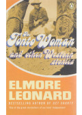 Elmore Leonard - The Tonto Woman and Other Western Stories