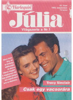Tracy Sinclair - Júlia 62. - Csak egy vacsorára Tracy Sinclair - Júlia 62. - Csak egy vacsorára, Budapest 1993 antikvár könyv