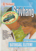 Elizabeth Bevarly - Szívhang 75. - Bátorság, életem!