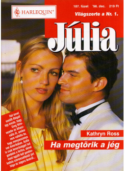 Kathryn Ross - Ha megtörik a jég Kathryn Ross - Ha megtörik a jég, Budapest 1998 antikvár könyv