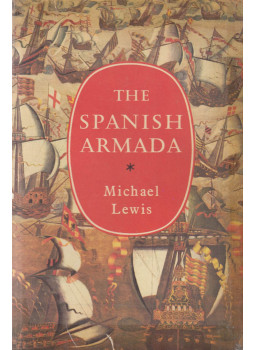 Michael Lewis - The Spanish Armada Michael Lewis - The Spanish Armada, New York 1968 antikvár könyv