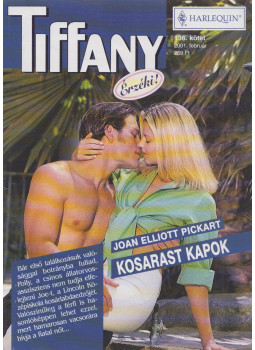 Pickart, Joan Elliott - Tiffany 136. - Kosarast kapok Pickart, Joan Elliott - Tiffany 136. - Kosarast kapok, Budapest 2001 antikvár könyv