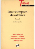 Jean Schapira,Georges Le Tallec,Jean-Bernard Blaise,Laurence Idot - Droit européen des affaires Tome 1