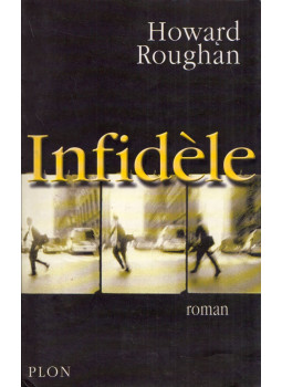 Howard Roughan - Infidéle Howard Roughan - Infidéle, null 2002 antikvár könyv