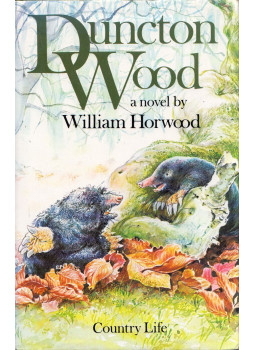 HORWOOD, WILLIAM - Duncton Wood HORWOOD, WILLIAM - Duncton Wood, Richmond upon Thames, Surrey 1980 antikvár könyv