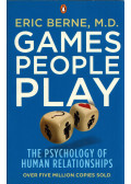 BERNE, ERIC m. d. - Games People Play: The Psychology of Human Relationships