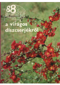 Schmidt Gábor - 88 színes oldal a virágos díszcserjékről