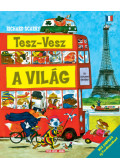 Richard Scarry - Tesz-Vesz a világ - Réz András új fordításában
