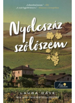 Laura Dave - Nyolcszáz szőlőszem Laura Dave - Nyolcszáz szőlőszem, null 2024 antikvár könyv