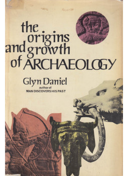 Glyn Daniel - The origins and growth of archaeology, New York 1968 antikvár könyv