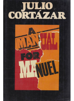 Julio Cortázar - A Manual for Manuel Julio Cortázar - A Manual for Manuel, New York 1978 antikvár könyv