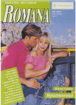 Karen Leabo - Romana 256. - Nyomkereső Karen Leabo - Romana 256. - Nyomkereső, Budapest 2002 antikvár könyv
