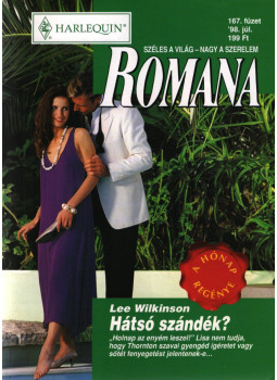 Lee Wilkinson - Romana 167. - Hátsó szándék? Lee Wilkinson - Romana 167. - Hátsó szándék?, Budapest 1998 antikvár könyv