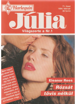 Eleanor Rees - Júlia 71.  - Rózsát tövis nélkül, Budapest 1994 antikvár könyv