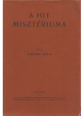 Tordai Vasady Béla - A hit misztériuma