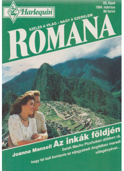 Joanna Mansell - Romana 63. - Az inkák földjén Joanna Mansell - Romana 63. - Az inkák földjén, Budapest 1994 antikvár könyv