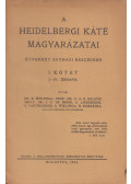 B. Wielenga,P. A. E. Sillevis Smitt,J. C. de Moor,C. Lindeboom,C. van Proosdij,G. Wielenga,H. Hoekstra,H. Hoekstra - A Heidelbergi Káté magyarázatai ötvenkét egyházi beszédben I. kötet
