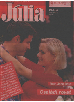 Dale, Ruth Jean - Júlia 270. - Családi rovat Dale, Ruth Jean - Júlia 270. - Családi rovat, Budapest 2002 antikvár könyv