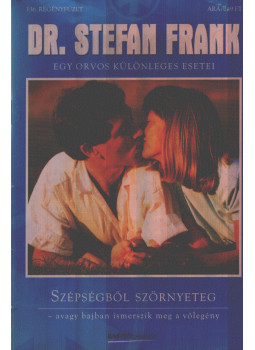 - Dr. Stefan Frank 136. - Szépségből szörnyeteg - Dr. Stefan Frank 136. - Szépségből szörnyeteg, Budapest 2002 antikvár könyv