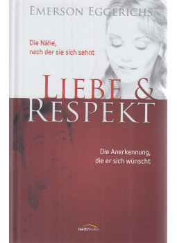 Dr. Emerson Eggerichs - Liebe und Respekt Dr. Emerson Eggerichs - Liebe und Respekt, Asslar 2020 antikvár könyv