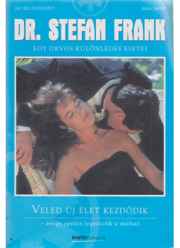  - Dr, Stefan Frank 142. - Veled új élet kezdődik, Budapest 0 antikvár könyv