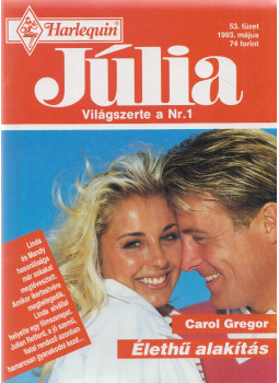 Carol Gregor - Júlia 53. - Élethű alakítás Carol Gregor - Júlia 53. - Élethű alakítás, Budapest 1993 antikvár könyv
