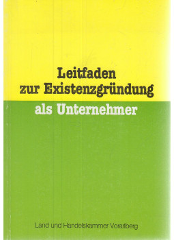 Rusch, Markus - Leitfaden zur Existenzgründung als Unternehmer, Dornbirn 1990 antikvár könyv