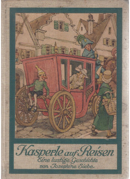 Siebe, Josephine, Siebe, Josephine - Kasperle auf Reisen Siebe, Josephine, Siebe, Josephine - Kasperle auf Reisen, Stuttgart 0 antikvár könyv