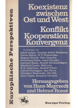 Mayrzedt, Hans, Romé, Helmut - Koexistenz zwischen Ost und West (dedikált), Wien-Frankfurt-Zürich 1967 antikvár könyv