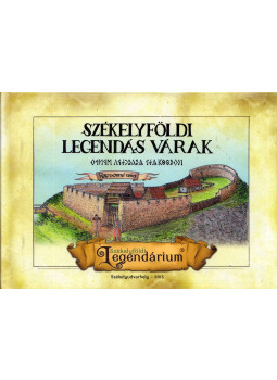 Gyöngyössy János - Székelyföldi legendás várak Gyöngyössy János - Székelyföldi legendás várak, Székelyudvarhely 2015 antikvár könyv