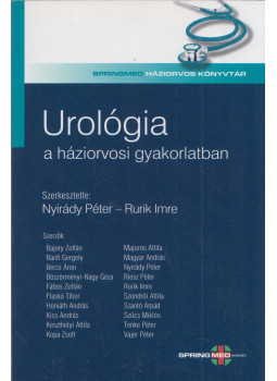Dr. Nyirády Péter, Dr. Rurik Imre - Urológia a háziorvosi gyakorlatban Dr. Nyirády Péter, Dr. Rurik Imre - Urológia a háziorvosi gyakorlatban, Budapest 2017 antikvár könyv