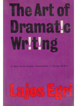 Egri Lajos - The Art of Dramatic Writing Egri Lajos - The Art of Dramatic Writing, New York 1960 antikvár könyv
