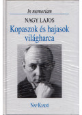 Nagy Lajos - Kopaszok és hajasok világharca
