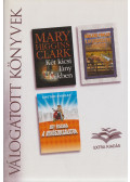 Fowler, Earlene,Bhagat, Chetan,Mary Higgins Clark - Két kicsi lány kékben / A nyeregkészítő felesége / Egy éjszaka a vevőszolgálaton
