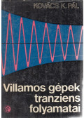 Kovács K. Pál - Villamos gépek tranziens folyamatai