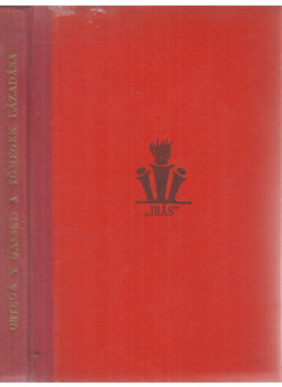 Ortega y Gasset, José - A tömegek lázadása Ortega y Gasset, José - A tömegek lázadása, Budapest 0 antikvár könyv