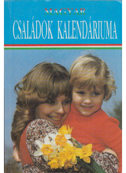 Rados Péter András - Magyar Családok Kalendáriuma 1993 Rados Péter András - Magyar Családok Kalendáriuma 1993, Kaposvár 1993 antikvár könyv