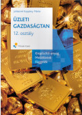 Juhászné Koppány Márta - Üzleti gazdaságtan 12. osztály - Kiegészítő anyag, mellékletek, függelék