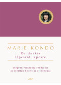 Marie Kondo - Rendrakás lépésről lépésre